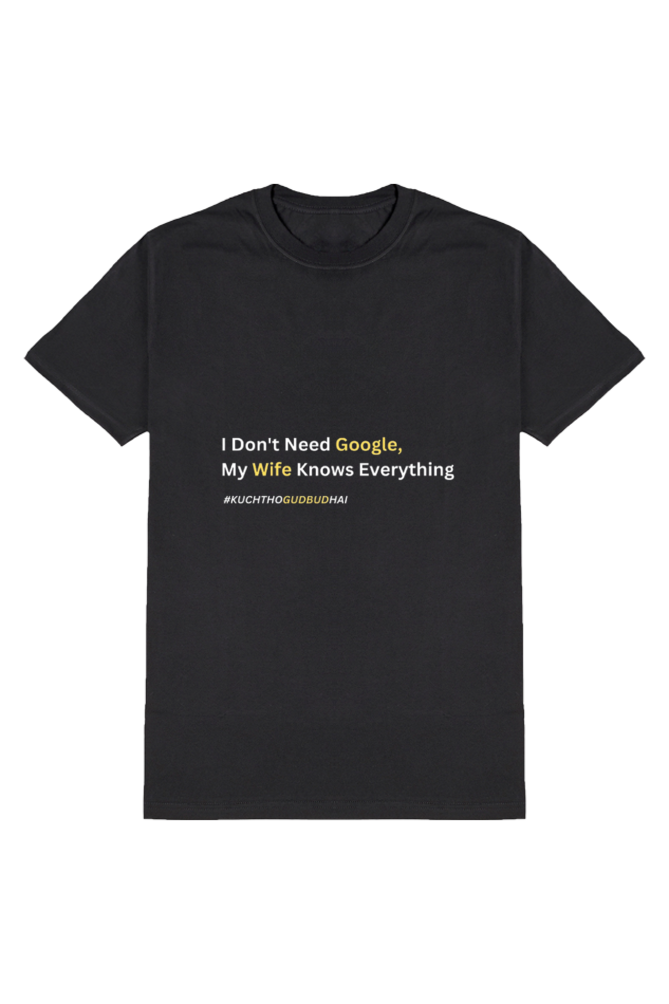 Wife Knows Everything - Funny T-Shirt