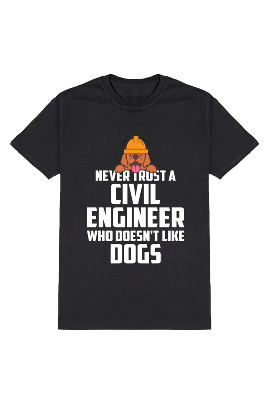 Dog-Loving Civil Engineer: The Trustworthy Engineer's Tee