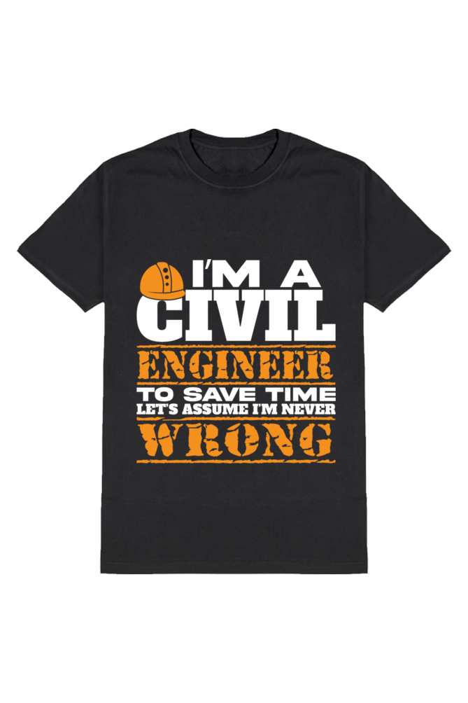 Never Wrong Civil Engineer: The Confident Engineer's Tee