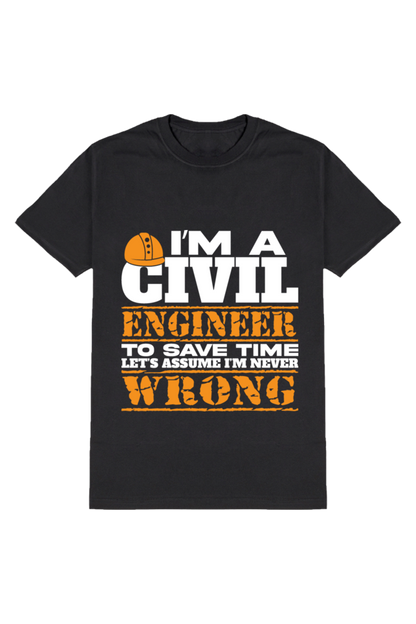 Never Wrong Civil Engineer: The Confident Engineer's Tee