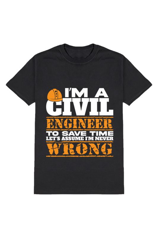 Never Wrong Civil Engineer: The Confident Engineer's Tee