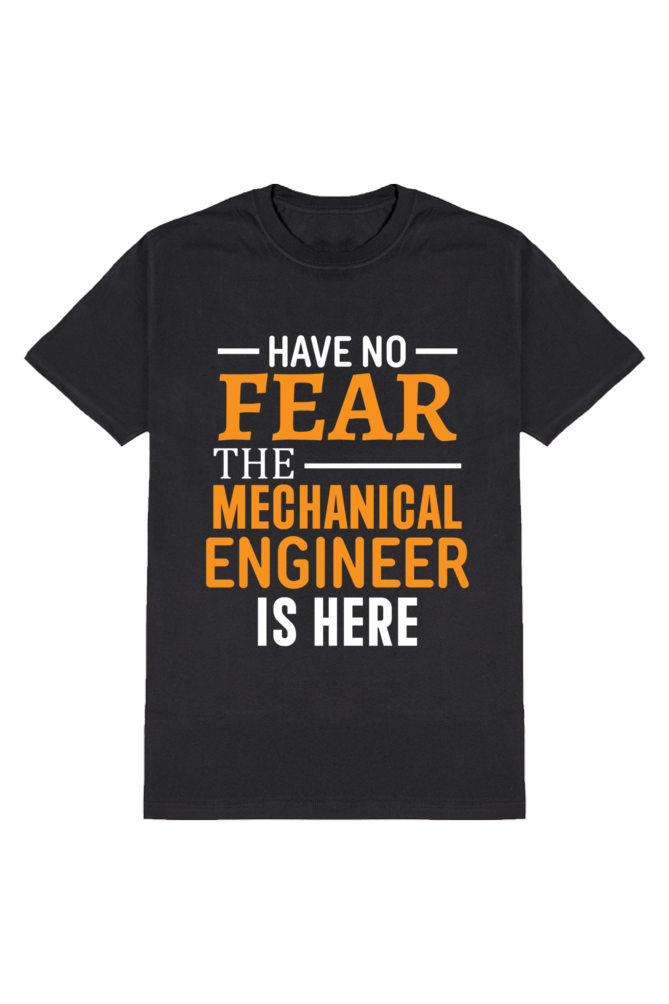 The Mechanical Engineer is Here - Bold Statement T-Shirt