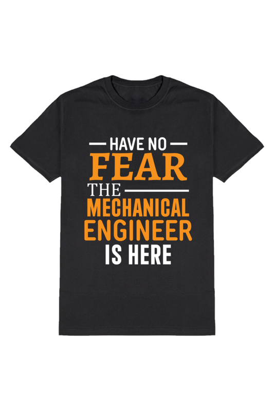 The Mechanical Engineer is Here - Bold Statement T-Shirt